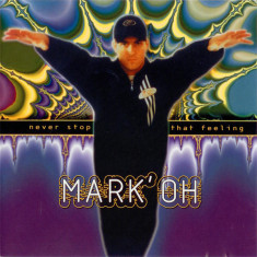 CD Mark' Oh – Never Stop That Feeling (VG++)