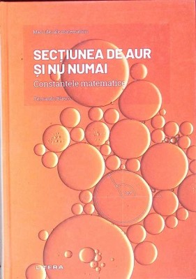 SECTIUNEA DE AUR SI NU NUMAI. CONSTANTELE MATEMATICII-FERNANDO BLASCO-263717 foto
