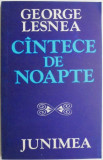 Cantece de noapte &ndash; George Lesnea