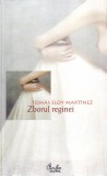 Tomas Eloy Martinez - Zborul reginei