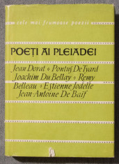 Poeti ai Pleiadei - Jean Dorat; J. Du Bellay s.a. (trad. + note Romulus Vulpescu foto