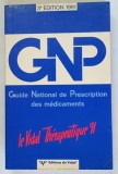 GNP , GUIDE NATIONAL DE PRESCRIPTION DES MEDICAMENTS , 3e EDITION , 1991
