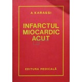 A. Karassi - Infarctul miocardic acut (Editia: 1974)