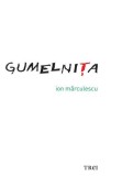 Gumelnița carte Ion Mărculescu poet modern paperback brosat Trei