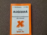 ALGEBRA REZOLVAREA PROBLEMELOR DIN MANUAL CLASA A X A C NASTASESCU
