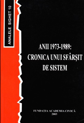 AS - ROMULUS RUSAN - ANII 1973-1989: CRONICA UNUI SFARSIT DE SISTEM foto