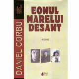Daniel Corbu - Eonul marelui desant - poeme - 132959
