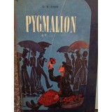 G. B. Shaw - Pygmalion (Editia: 1971)