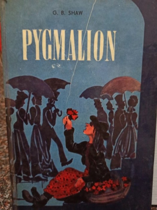 G. B. Shaw - Pygmalion (Editia: 1971)