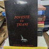Poveste cu tigani - L.M. Arcade