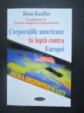 Corporatiile americane in lupta contra Europei Remi Kauffer