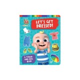 Let's Get Dressed!: A Touch-And-Feel Book