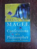Confessions of a philosopher - Bryan Magee (carte in limba engleza)