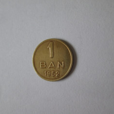 Romania 1 Ban 1952 in stare foarte buna cu patina deosebita