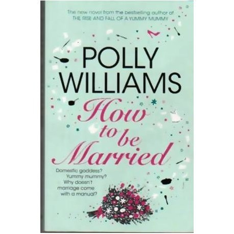 Polly Williams - How to be Married - 110531