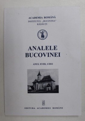 ANALELE BUCOVINEI , ANUL XVIII , 1 - 2011 foto