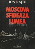 Cumpara ieftin Moscova sfideaza lumea - 1990 - Ion Ratiu (AS166)