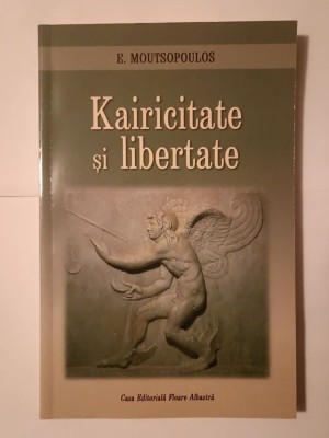 E. Moutsopoulos - Kairicitate și libertate foto