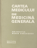 Cartea medicului de medicina generala - Marin Enachescu