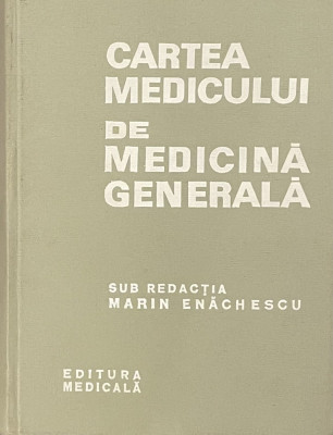 Cartea medicului de medicina generala - Marin Enachescu foto