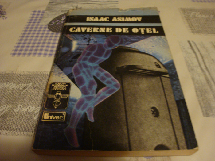 Isaac Asimov - Caverne de otel - 1992