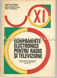 Echipamente Electronice Pentru Radio Si Televiziune - Grigore Antonescu