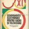 Echipamente Electronice Pentru Radio Si Televiziune - Grigore Antonescu