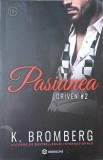 Pasiunea. Driven #2 - K. Bromberg, Bookzone, 2021, Romana, Romance, Paperback, 502 Pagini