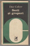 Bnk ant Dan Culcer - Serii si grupuri, Alta editura, Brosata