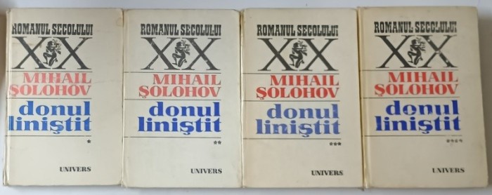 DONUL LINISTIT , VOLUMELE I - IV de MIHAIL SOLOHOV , 1986 * EDITIE CARTONATA , *COTOR INTARIT CU SCOCI