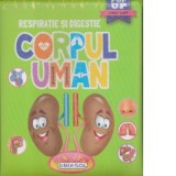 Corpul uman. Respiratie si digestie