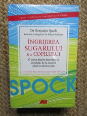 Ingrijirea sugarului si a copilului. O carte despre dezvoltarea copilului de la nastere pana la adolescenta - Benjamin Spock IN TIPLA