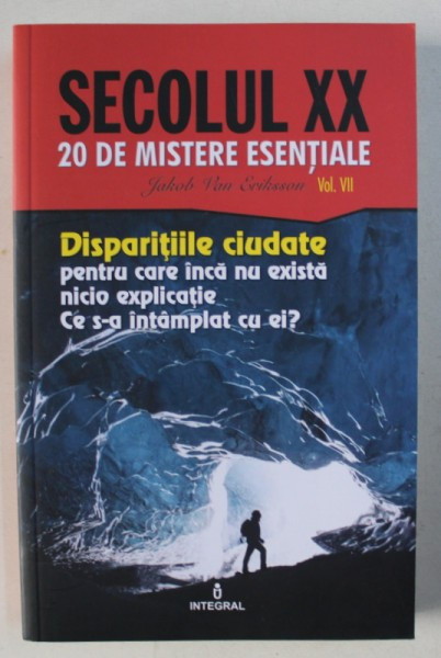 DISPARITIILE CIUDATE PENTRU CARE INCA NU EXISTA NICI O EXPLICATIE , CE S - A INTAMPLAT CU EI ? de JACOB VAN ERIKSSON , 2019