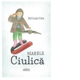 Marele Ciulica - Nicolae Popa