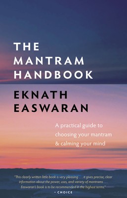 The Mantram Handbook: A Practical Guide to Choosing Your Mantram and Calming Your Mind foto
