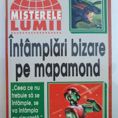 Intamplari bizare pe mapamond, colectia Misterele Lumii, 1998, 240 pagini