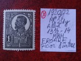 1920 Romania- Ferd. b. mare Lp72 Mi251y-H.alba-EROARE-picior 1 intrerupt-MNH, Nestampilat