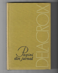 Delacroix - Pagini din jurnal, Ed. Meridiane, 1965 foto