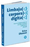 Limbajul corporal digital - Erica Dhawan - Editura Publica