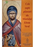Cele sapte plansuri ale Sfantului Efrem Sirul (Editia: 1995)