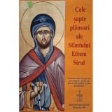 Cele sapte plansuri ale Sfantului Efrem Sirul (Editia: 1995)