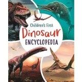 Childrens First Dinosaur Encyclopedia