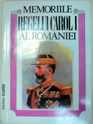 MEMORIILE REGELUI CAROL I AL ROMANIEI VOL 1 (1866-1869) foto