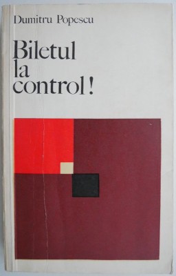 Biletul la control! - Dumitru Popescu foto