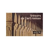 Guy Knoche - Tresors de l&#039;art roman (Editia: 1964)