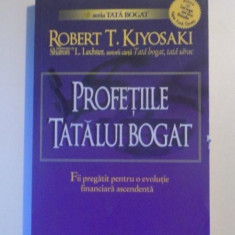 PROFETIILE TATALUI BOGAT de ROBERT T. KIYOSAKI , SHARON L. LECHTER , 2007