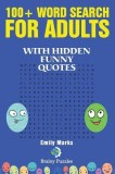 100+ Word Search for Adults: With Hidden Funny Quotes