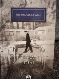 Henryk Sienkiewicz - Fara ideal (Editia: 2012)