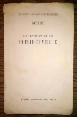 Goethe - Souvenirs de ma vie - Poesie et verite [1941] foto