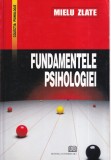 Mielu Zlate Fundamentele psihologiei carte Editura Universitara brosata
